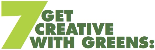 Get Creative with Greens