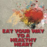 Eat Your Way To Healthy Heart